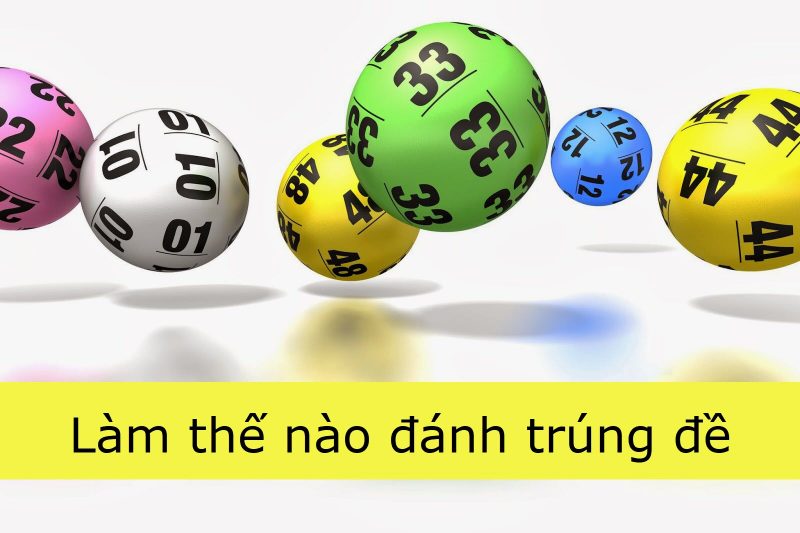 Đoán lô đề như thế nào thì khi đánh mới dễ trúng?