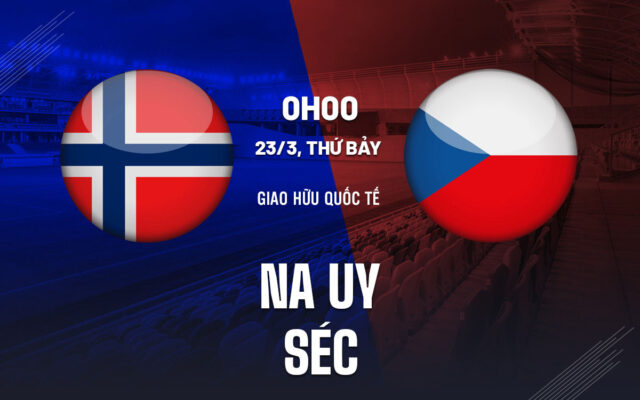 Nhận định trận đấu Na uy vs Cộng Hòa Czech