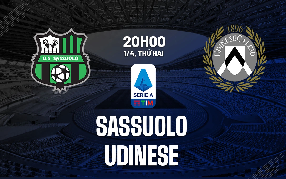 Nhận định trận đấu Sassuolo vs Udinese